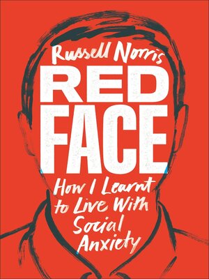 cover image of Red Face--How I Learnt to Live With Social Anxiety